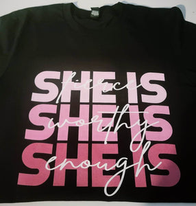 "She is" T-shirt- SALE $13